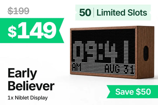 Early Believer: one Niblet Pixel Display, $149 USD, limited to 50 slots
